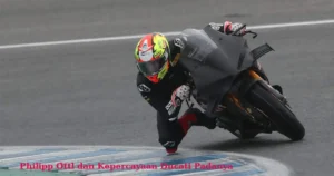 Philipp Öttl dan Kepercayaan Ducati Padanya
